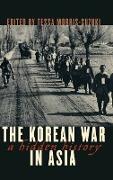 The Korean War in Asia