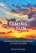 Taming the Sun