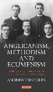 A Anglicanism, Methodism and Ecumenism