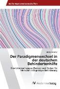 Der Paradigmenwechsel in der deutschen Behindertenhilfe