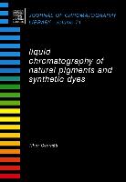 Liquid Chromatography of Natural Pigments and Synthetic Dyes