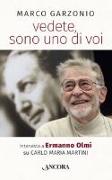 Vedete, sono uno di voi. Intervista a Ermanno Olmi su Carlo Maria Martini