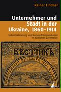 Unternehmer und Stadt in der Ukraine, 1860-1914