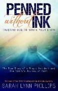 Penned Without Ink: Trusting God to Write Your Story