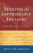 Seeking the Imperishable Treasure