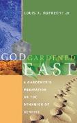 God Gardened East