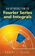 An Introduction to Fourier Series and Integrals