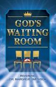 God's Waiting Room