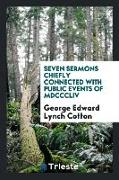 Seven Sermons Chiefly Connected with Public Events of MDCCCLIV