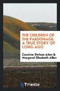 The Children of the Parsonage: A True Story of Long Ago