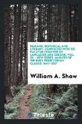 Remains, Historical and Literary, Connected with the Palatine Counties of Lancaster and Chester. Vol. 36. - New Series. Minutes of the Bury Presbyteri