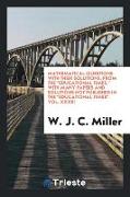 Mathematical Questions with Their Solutions, from the Educational Times, with Many Papers and Solutions Not Published in the Educational Times. Vol. X