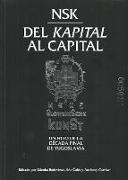 Nsk, Del Kapital al Capital. Catálogo de la exposición NSK