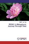 PEONY: A Metaphoric Journey Through Time