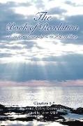 The Book of Revelation, A Study of Christ in You, the Hope of Glory (Volume 1)