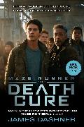 Death Cure Movie Tie-in Edition (Maze Runner, Book Three)
