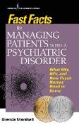 Fast Facts for Managing Patients with a Psychiatric Disorder