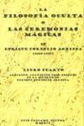 La filosofía oculta o Las ceremonias mágicas. Libro cuarto : apócrifo, aparecido poco después de la muerte de Enrique Cornelio Agripa (1486-1535)