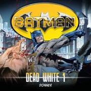 Batman: Dead White-Folge 1