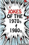Jokes of the 1970s & 1980s