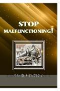 Stop Malfunctioning!