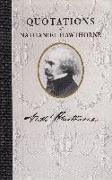 Quotations of Nathaniel Hawthorne