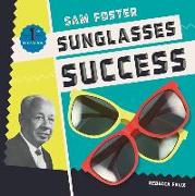 Sam Foster: Sunglasses Success