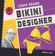 Louis Réard: Bikini Designer