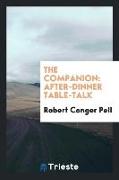 The Companion: After-Dinner Table-Talk