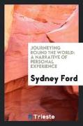 Journeying Round the World: A Narrative of Personal Experience