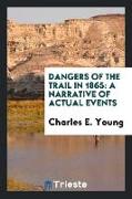 Dangers of the Trail in 1865: A Narrative of Actual Events