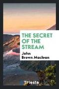 The Secret of the Stream