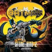 Batman: Stone King-Folge 02
