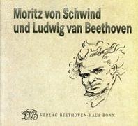 Bettermann, S: Moritz von Schwind und Ludwig van Beethoven