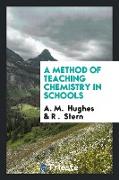 A Method of Teaching Chemistry in Schools