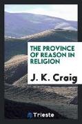 The Province of Reason in Religion