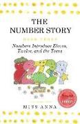 The Number Story 3 / The Number Story 4: Numbers Introduce Eleven, Twelve, and the Teens / Numbers Teach Children Their Ordinal Names