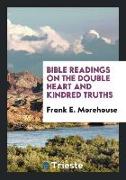 Bible Readings on the Double Heart and Kindred Truths