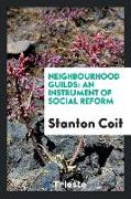 Neighbourhood Guilds: An Instrument of Social Reform