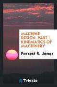 Machine Design. Part I. Kinematics of Machinery