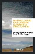 Training Courses for Leadership. Leadership of Girls' Activities