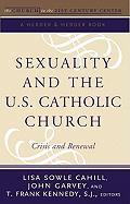 Sexuality and the U.S. Catholic Church: Crisis and Renewal