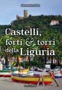 Castelli, forti e torri della Liguria