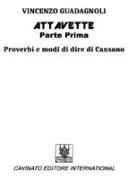 Attavette. Prima parte. Proverbi e modi di dire di Cansano