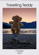 Travelling Teddy in Europa (Wandkalender 2018 DIN A3 hoch)