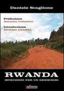 Rwanda. Istruzioni per un genocidio