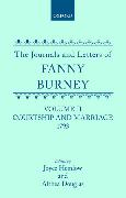 The Journals and Letters of Fanny Burney (Madame d'Arblay) Volume II: Courtship and Marriage. 1793: Letters 40-121