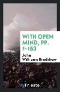 With Open Mind, Pp. 1-153