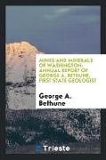 Mines and Minerals of Washington: Annual Report of the State Geologist