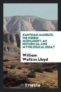 Xanthian Marbles: The Nereid Monument, An Historical and Mythlogical Essay